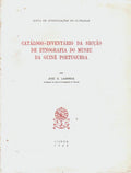CATÃLOGO-INVENTÃRIO DA SECÃ‡ÃƒO DE ETNOGRAFIA DO MUSEU DA GUINÃ‰ PORTUGUESA.