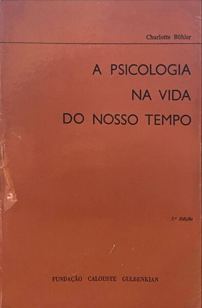 A PSICOLOGIA NA VIDA DO NOSSO TEMPO. [3.Âª EDIÃ‡ÃƒO]