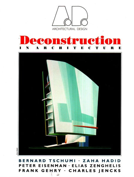 DECONSTRUCTION IN ARCHITECTURE.