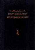 AUFSÃ„TZE ZUR PORTUGIESISCHEN KULTURGESCHICHTE.