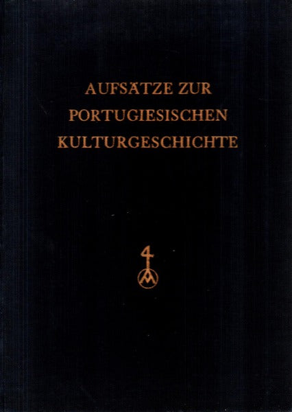 AUFSÃ„TZE ZUR PORTUGIESISCHEN KULTURGESCHICHTE.