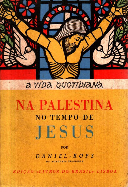 A VIDA QUOTIDIANA NA PALESTINA NO TEMPO DE JESUS.