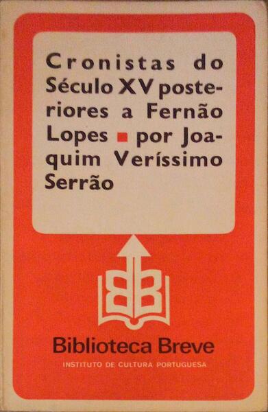 CRONISTAS DO SÃ‰CULO XV POSTERIORES A FERNÃƒO LOPES. [1.Âª EDIÃ‡ÃƒO]