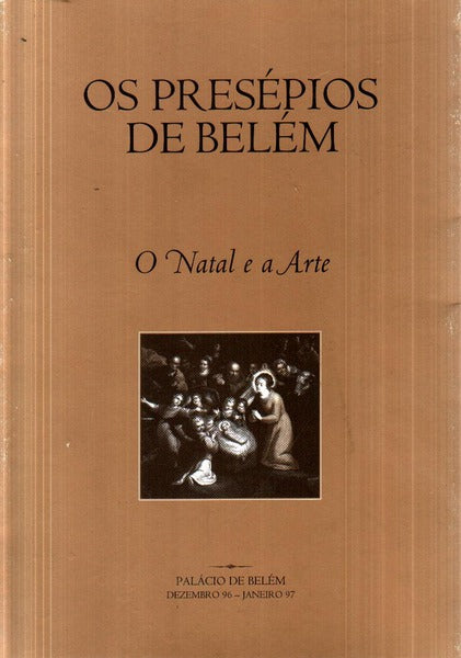PRESÃ‰PIOS (OS) DE BELÃ‰M, O NATAL E A ARTE.