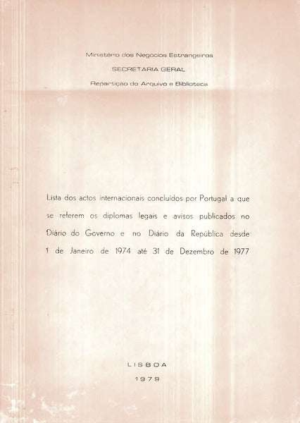 LISTA DE ACTOS INTERNACIONAIS CONCLUÃDOS POR PORTUGAL A QUE SE REFEREM OS DIPLOMAS LEGAIS E AVISOS PUBLICADOS