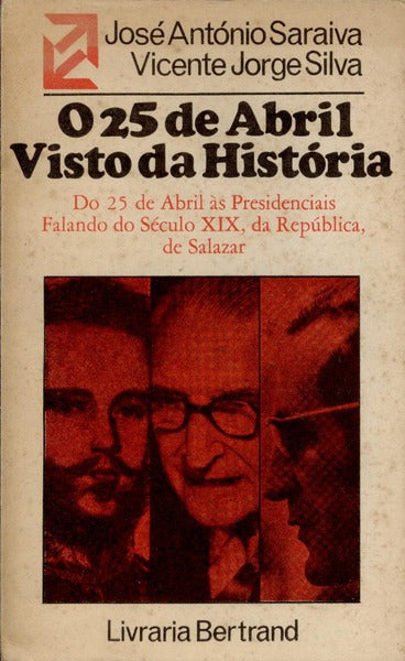 O 25 DE ABRIL. VISTO DA HISTÃ“RIA.