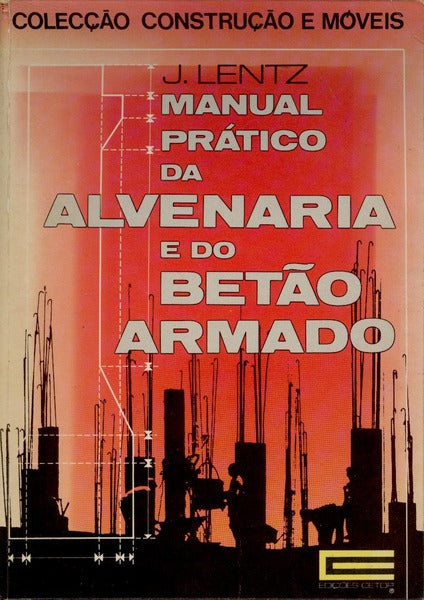 MANUAL PRÃTICO DA ALVENARIA E DO BETÃƒO ARMADO.