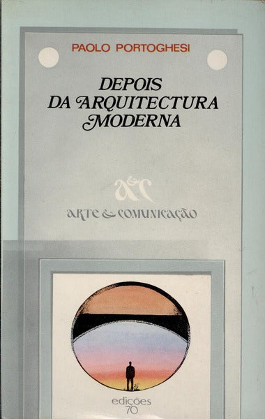 DEPOIS DA ARQUITECTURA MODERNA.