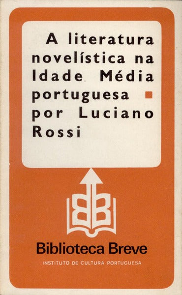 A LITERATURA NOVELÃSTICA NA IDADE MÃ‰DIA PORTUGUESA.