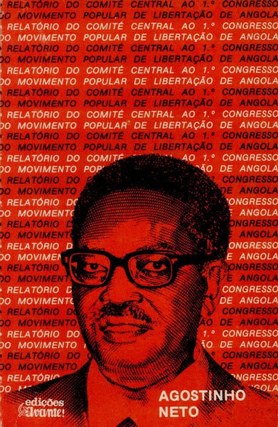 RELATÃ“RIO DO COMITÃ‰ CENTRAL AO 1Âº CONGRESSO DO MPLA.