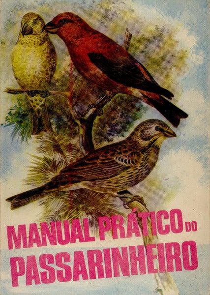 MANUAL PRÃTICO DO PASSARINHEIRO.