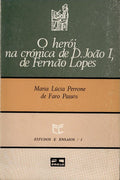 O HERÃ“I NA CRÃ“NICA DE D. JOÃƒO I, DE FERNÃƒO LOPES.