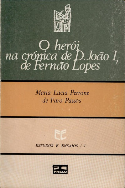 O HERÃ“I NA CRÃ“NICA DE D. JOÃƒO I, DE FERNÃƒO LOPES.