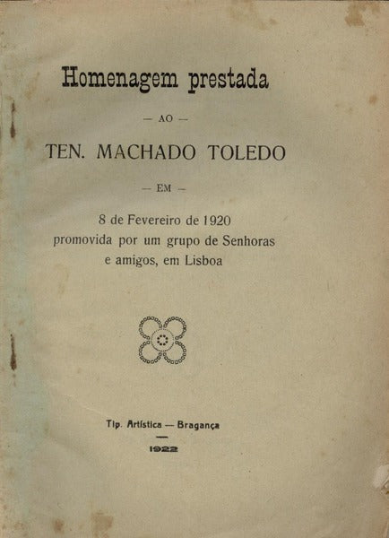 HOMENAGEM PRESTADA AO TEN. MACHADO TOLEDO.