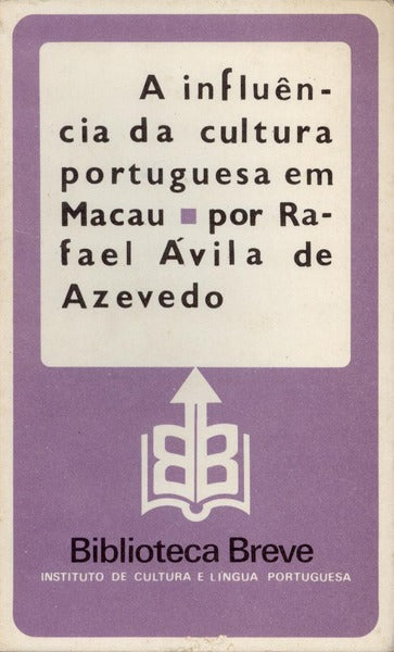 A INFLUÃŠNCIA DA CULTURA PORTUGUESA EM MACAU.