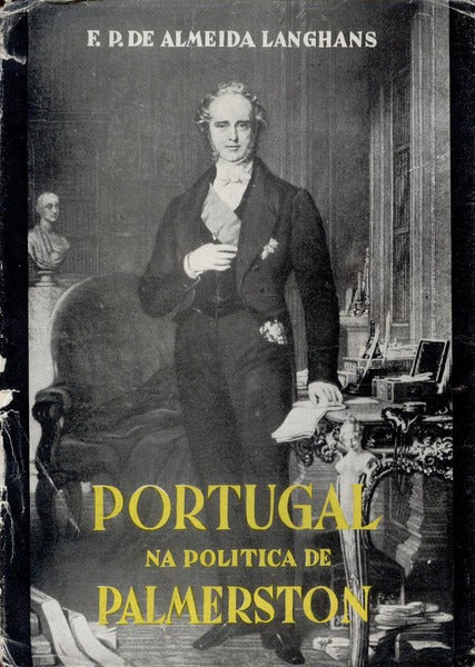 PORTUGAL NA POLÃTICA DE PALMERSTON.