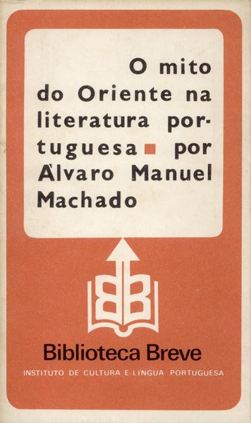O MITO DO ORIENTE NA LITERATURA PORTUGUESA.