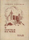 O CASTELO DA FEIRA.