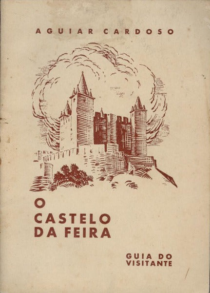 O CASTELO DA FEIRA.