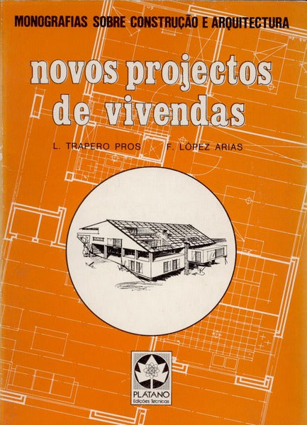 NOVOS PROJECTOS DE VIVENDAS.