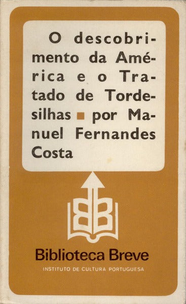 O DESCOBRIMENTO DA AMÃ‰RICA E O TRATADO DE TORDESILHAS. [1.Âª EDIÃ‡ÃƒO]