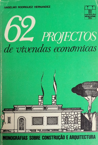 62 PROJECTOS DE VIVENDAS ECONÃ“MICAS.