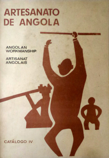 ARTESANATO DE ANGOLA - ANGOLAN WORKMANSHIP - ARTISANAT ANGOLAIS.