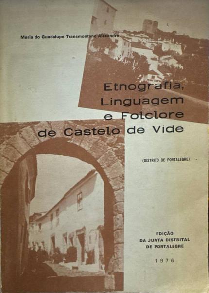 ETNOGRAFIA, LINGUAGEM E FOLCLORE DE CASTELO DE VIDE.