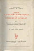 A LENDA DO SENHOR DO GALO DE BARCELOS E O MILAGRE DO ENFORCADO.