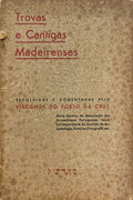 TROVAS E CANTIGAS MADEIRENSES.