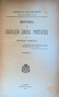 HISTÃ“RIA DA LEGISLAÃ‡ÃƒO LIBERAL PORTUGUEZA.