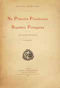 NA PRIMEIRA PRESIDENCIA DA REPUBLICA PORTUGUEZA.