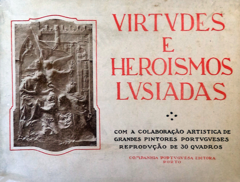 VIRTUDES E HEROISMOS LUSIADAS.