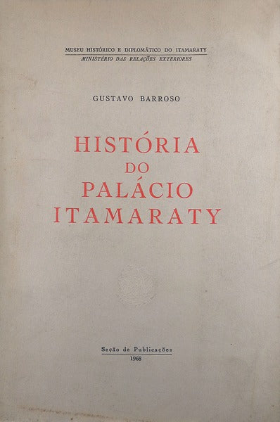 HISTÃ“RIA DO PALÃCIO ITAMARATY.