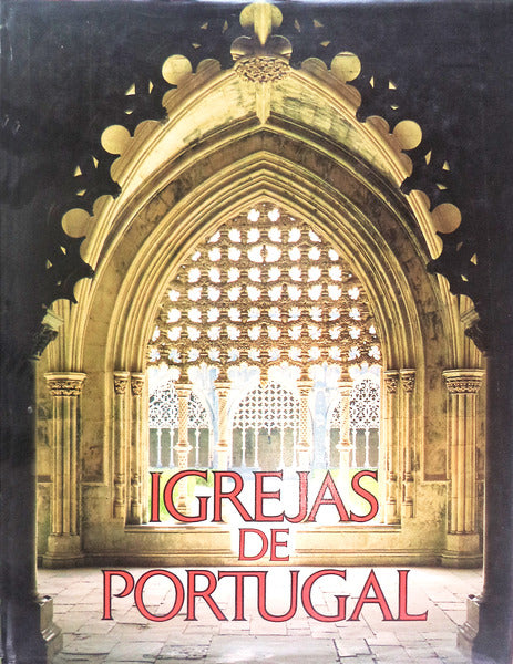 IGREJAS DE PORTUGAL. [DIFUSÃƒO EDITORIAL E BERTRAND EDITORA]