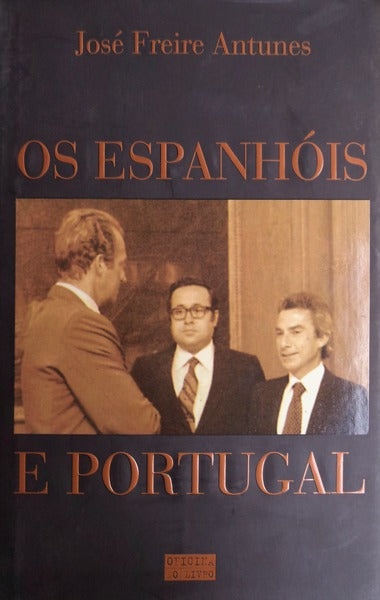 OS ESPANHÃ“IS E PORTUGAL. [1.Âª EDIÃ‡ÃƒO]