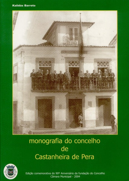 MONOGRAFIA DO CONCELHO DE CASTANHEIRA DE PERA.