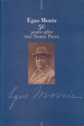 EGAS MONIZ 50 YEARS AFTER THE NOBEL PRIZE