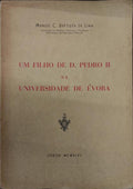 UM FILHO DE D. PEDRO II NA UNIVERSIDADE DE Ã‰VORA.