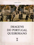 IMAGENS DO PORTUGAL QUEIROSIANO. [1.Âª EDIÃ‡ÃƒO]