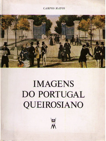 IMAGENS DO PORTUGAL QUEIROSIANO. [1.Âª EDIÃ‡ÃƒO]