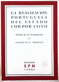 LA REALIZACION PORTUGUESA DEL ESTADO CORPORATIVO.