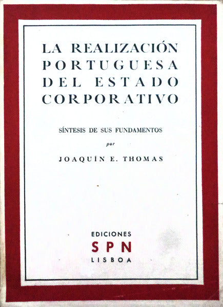 LA REALIZACION PORTUGUESA DEL ESTADO CORPORATIVO.