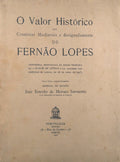 O VALOR HISTÃ“RICO DOS CRONISTAS MEDIEVAIS E DESIGNADAMENTE DE FERNÃƒO LOPES.