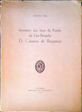INVENTÃRIO DOS BENS DA RAINHA DA GRÃƒ-BRETANHA D. CATARINA DE BRAGANÃ‡A.