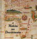 A MEDICINA PORTUGUESA NOS DESCOBRIMENTOS.