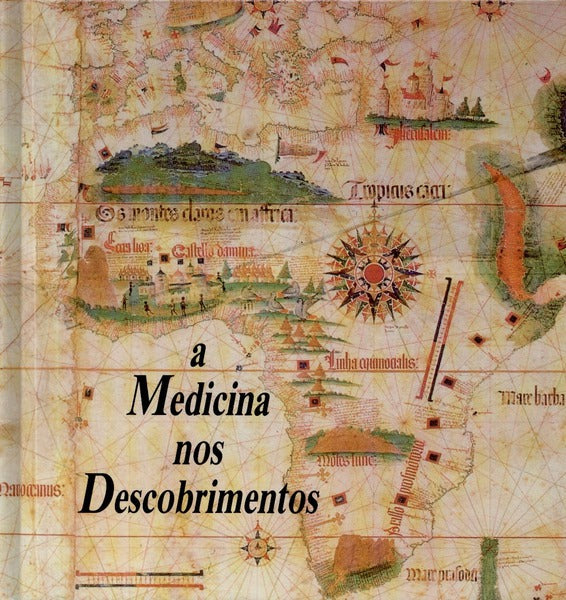 A MEDICINA PORTUGUESA NOS DESCOBRIMENTOS.