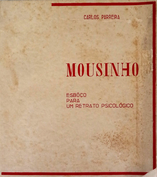 MOUSINHO: ESBÃ”Ã‡O PARA UM RETRATO PSICOLÃ“GICO.