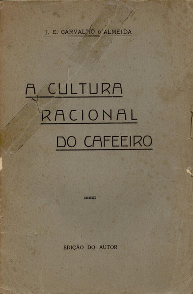 A CULTURA RACIONAL DO CAFEEIRO.