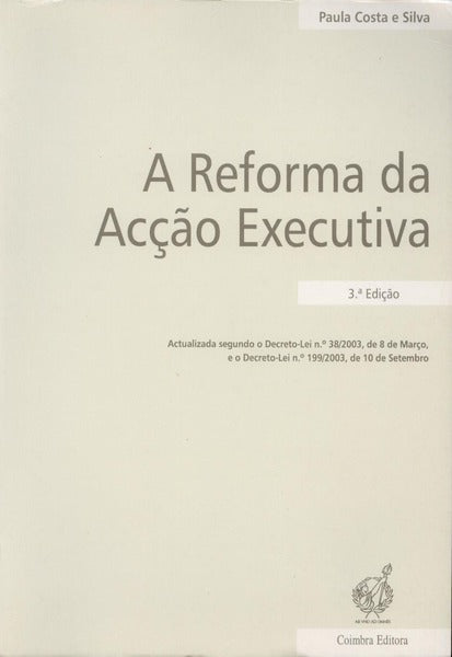 A REFORMA DA ACÃ‡ÃƒO EXECUTIVA. [3.Âª EDIÃ‡ÃƒO]